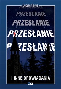 Obrazek Przesłanie i inne opowiadania.