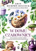 Polska książka : W domu cza... - Arin Murphy-Hiscock