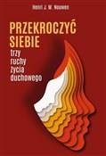 Przekroczy... - Henri J. M. Nouwen -  Książka z wysyłką do UK