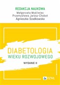 Zobacz : Diabetolog... - Małgorzata Myśliwiec, Przemysława Jarosz-Chobot, Agnieszka Szadkowska