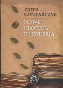 Picture of Nowe kłopoty z historią Publicystyka z lat 2005 - 2008