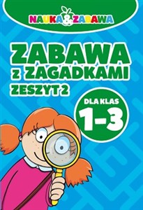 Picture of Nauka i zabawa Zabawa z zagadkami 1-3 Zeszyt 2