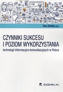 Obrazek Czynniki sukcesu i poziom wykorzystania technologii informacyjno-komunikacyjnych w Polsce