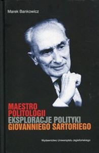 Picture of Maestro politologii Eksploracje polityki Giovanniego Sartoriego