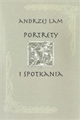 Portrety i... - Andrzej Lam -  books in polish 