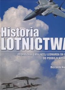 Picture of Historia lotnictwa Od maszyny latającej Leonarda da Vinci do podboju kosmosu