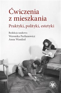 Picture of Ćwiczenia z mieszkania Praktyki, polityki, estetyki