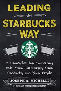 Obrazek Leading the Starbucks Way: 5 Principles for Connecting with Your Customers, Your Products and Your People