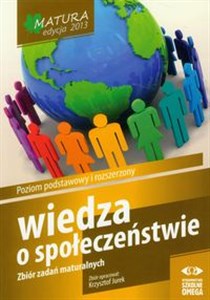 Obrazek Wiedza o społeczeństwie Matura 2013 Zbiór zadań maturalnych poziom podstawowy i rozszerzony Liceum, technikum