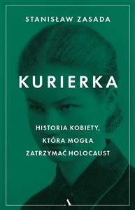 Picture of Kurierka Historia kobiety, która mogła zatrzymać Holocaust