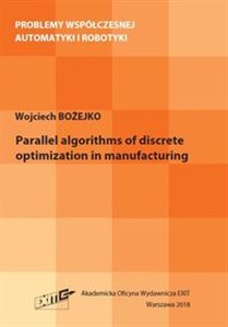 Obrazek Parallel algorithms of discrete optymization in manufacturing