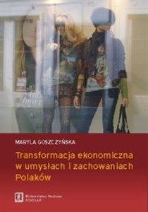 Picture of Transformacja ekonomiczna w umysłach i zachowaniach Polaków