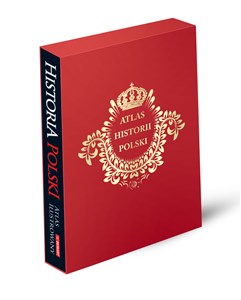 Picture of Atlas historii Polski edycja limitowana