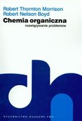 Chemia org... - Robert Thornton Morrison, Robert Neilson Boyd - Ksiegarnia w UK