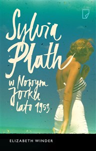 Picture of Sylvia Plath w Nowym Jorku Lato 1953