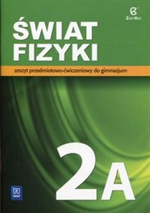Picture of Świat fizyki 2A Zeszyt przedmiotowo-ćwiczeniowy Gimnazjum