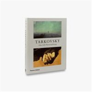 Picture of Tarkovsky: Films, Stills, Polaroids & Writings