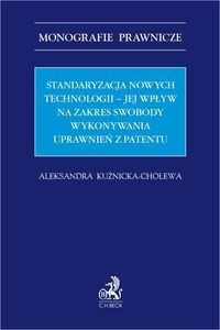 Picture of Standaryzacja nowych technologii jej wpływ na zakres swobody wykonywania uprawnień z patentu