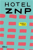 Hotel ZNP - Izabela Tadra -  books in polish 