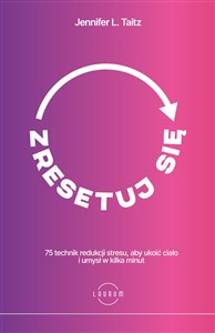 Picture of Zresetuj się 75 technik redukcji stresu, aby ukoić ciało i umysł w kilka minut