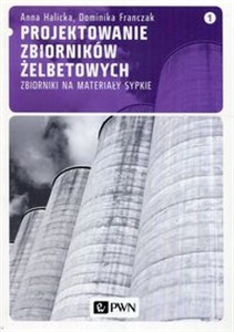 Picture of Projektowanie zbiorników żelbetowych 1 Zbiorniki na materiały sypkie