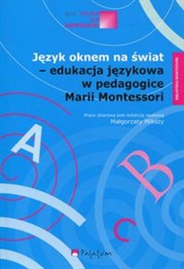 Obrazek Język oknem na świat - edukacja językowa w pedagogice Marii Montessori