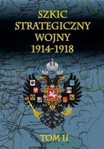 Obrazek Szkic strategiczny wojny 1914-1918 Tom 2