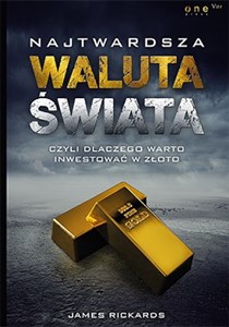 Picture of Najtwardsza waluta świata czyli dlaczego warto inwestować w złoto