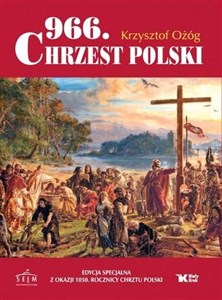 Picture of 966. Chrzest Polski Edycja specjalna z okazji 1050 Rocznicy Chrztu Polski