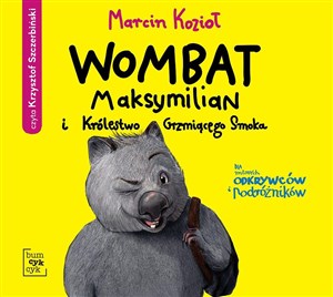 Picture of [Audiobook] Wombat Maksymilian i Królestwo Grzmiącego Smoka