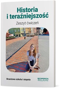 Picture of Historia i teraźniejszość Zeszyt ćwiczeń Szkoła branżowa I stopnia