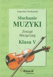 Picture of Słuchanie muzyki 5 Zeszyt muzyczny Szkoła podstawowa