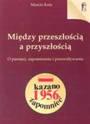 Książka : Między prz... - Marcin Kula