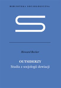 Obrazek Outsiderzy Studia z socjologii dewiacji