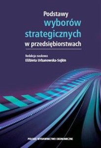 Picture of Podstawy wyborów strategicznych w przedsiębiorstwach