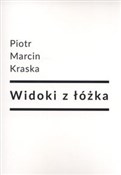 Książka : Widoki z ł... - Piotr Marcin Kraska