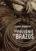 Na południ... - Larry McMurtry -  foreign books in polish 