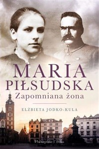 Picture of Maria Piłsudska. Zapomniana żona DL