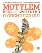 Motylem bę... - Monika Stołyhwo-Gofron, Agnieszka Radzikowska -  books from Poland