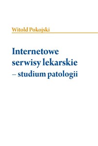 Picture of Internetowe serwisy lekarskie - studium patologii
