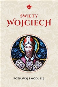 Obrazek Modlitewnik Św. Wojciech Poznawaj i módl się