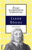 Żyjąc w pr... - Jakob Bohme -  books in polish 