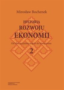 Obrazek Historia rozwoju ekonomii Tom 2 Od idei socjalistycznych do historyzmu
