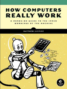 Picture of JUSTICE, M: HOW COMPUTERS REALLY WORK