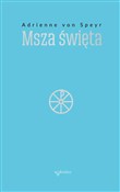 Msza Święt... - Adrienne Speyr -  books in polish 