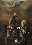 Lubomirscy... - Jan X. Lubomirski-Lanckoroński -  books from Poland