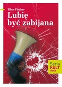 Zobacz : Lubię być ... - Tibor Fischer