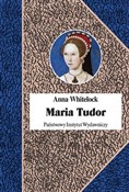 Książka : Maria Tudo... - Anna Whitelock