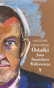 Picture of Ostatki Jana Stanisława Witkiewicza
