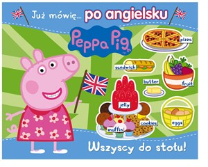 Obrazek Peppa Pig Już mówię… po angielsku Wszyscy do stołu!